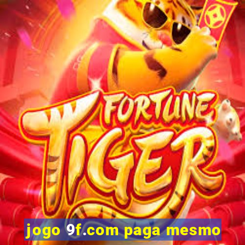 jogo 9f.com paga mesmo